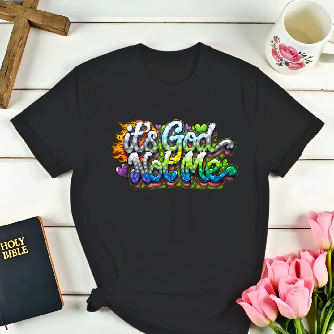 God Not Me Christian T-Shirt