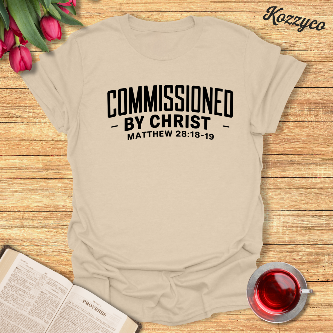 Commissioned By Christ T-Shirt