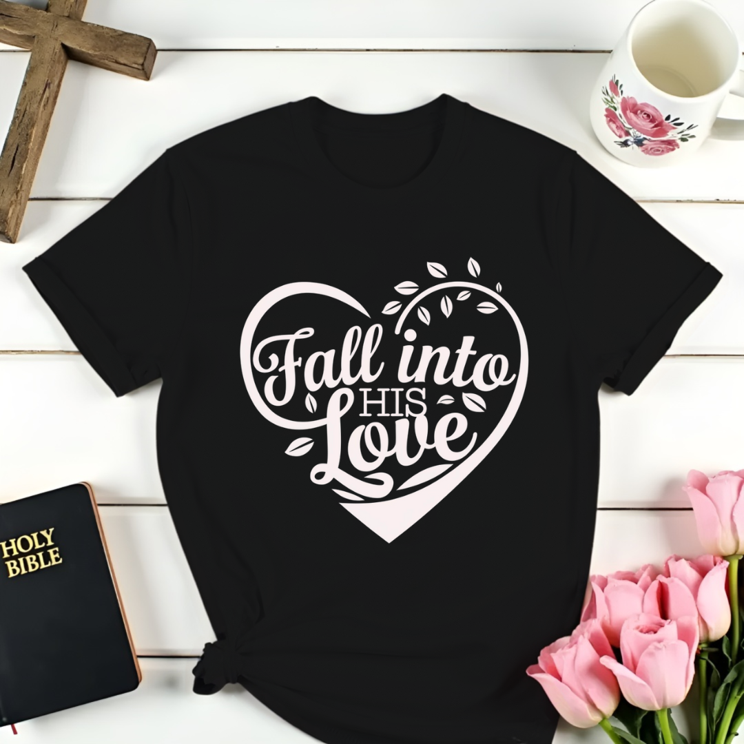 Fall Into His Love T-Shirt - Heart