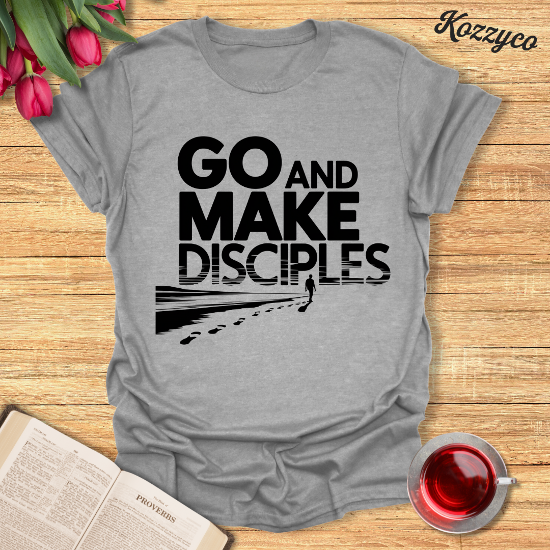 Go and Make Disciples T-Shirt - Kozzyco