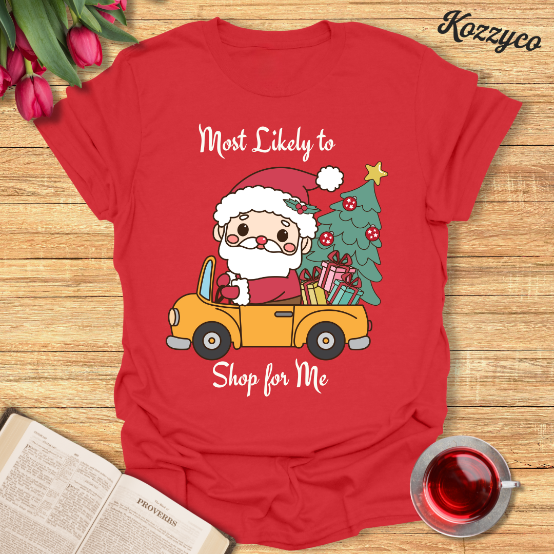 Christmas Shop For Me T-Shirt