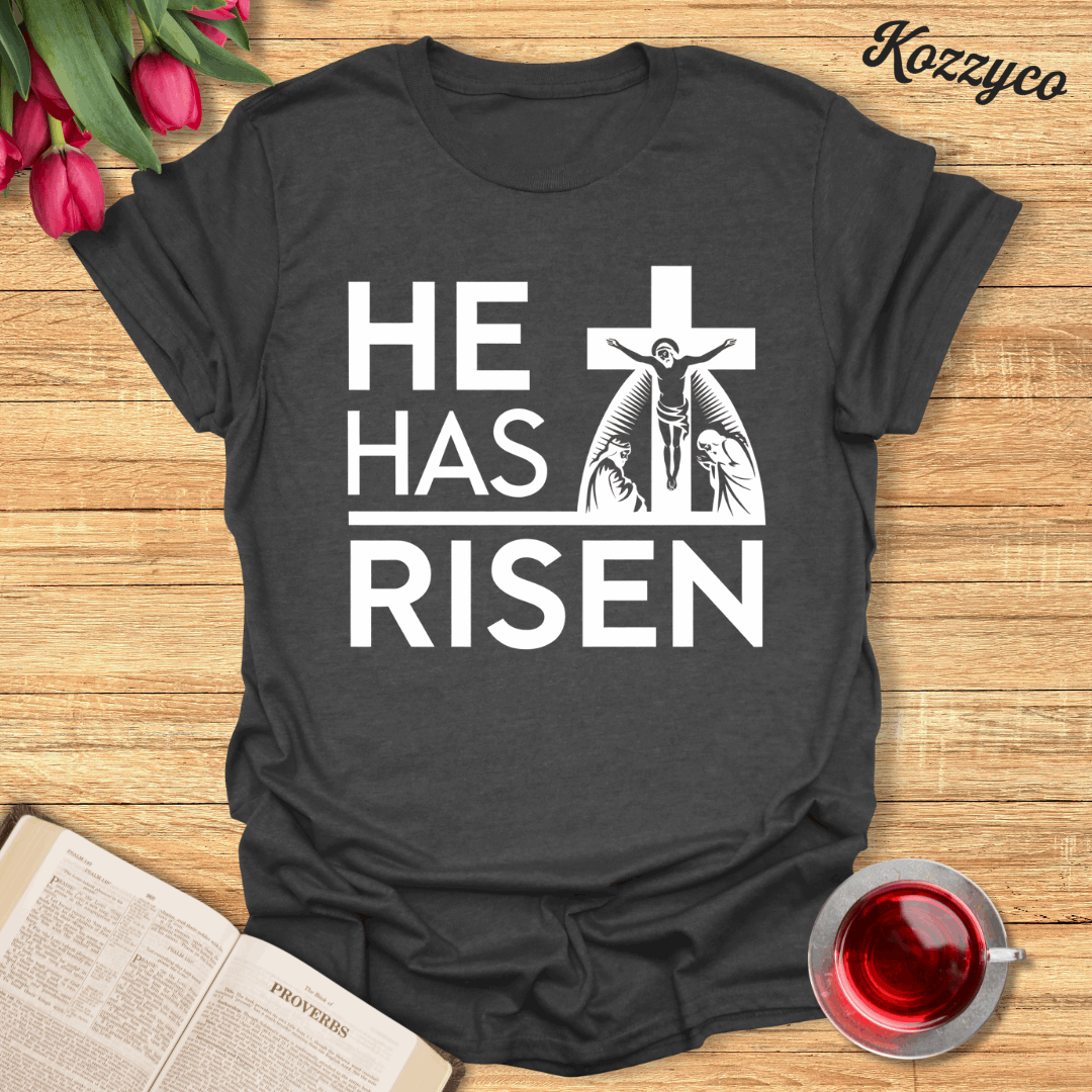 He Has Risen T-Shirt