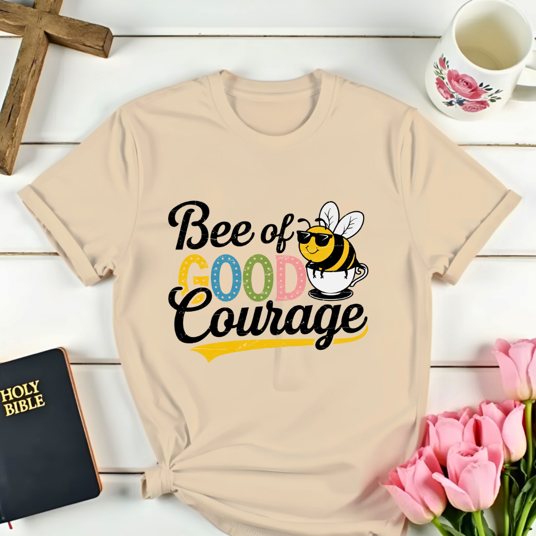 Be Of Good Courage T-Shirt