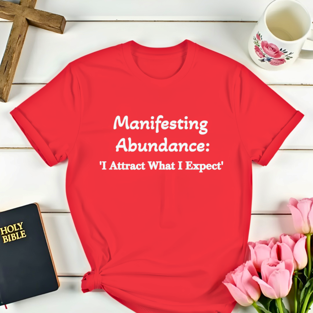 Manifesting Abundance T-Shirt