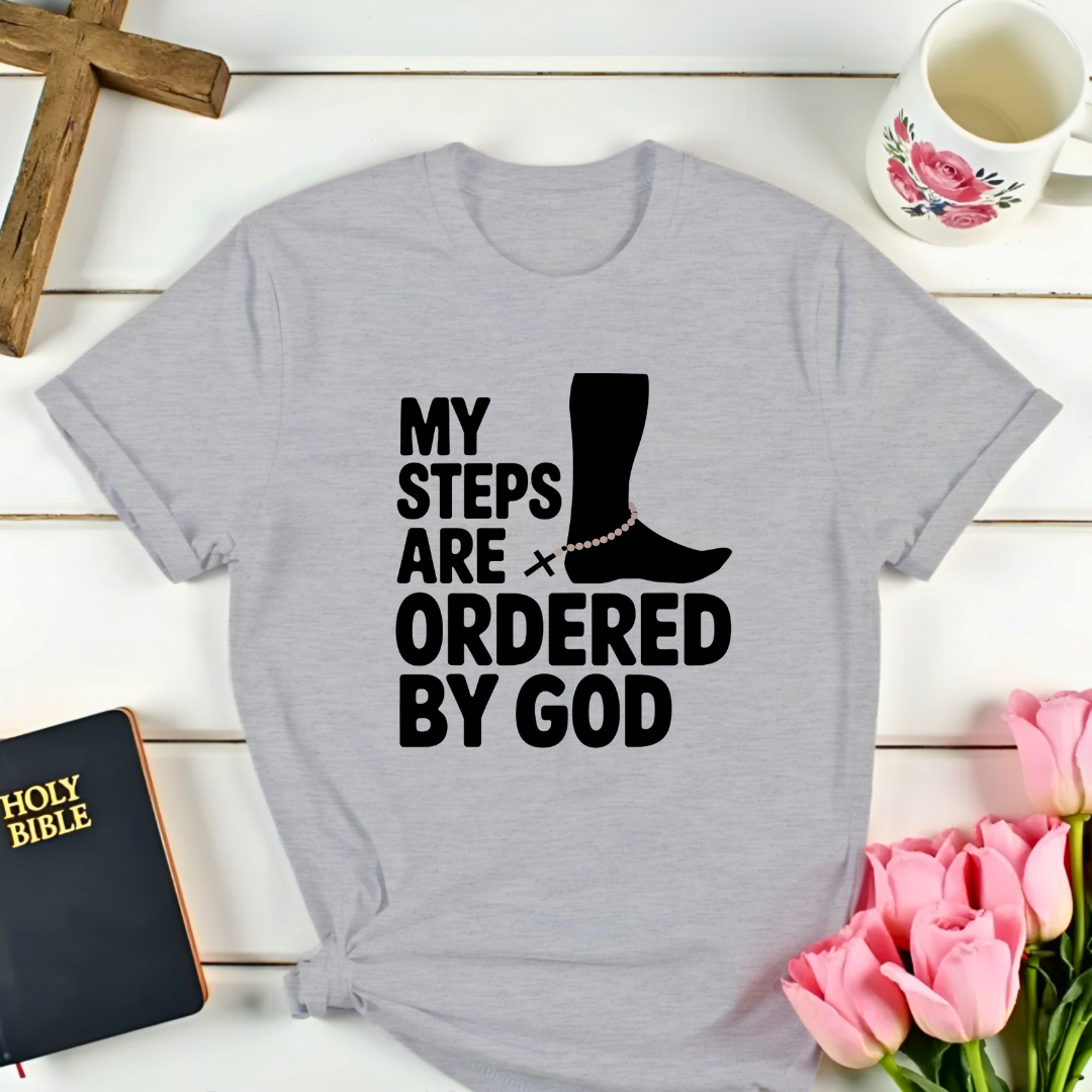 God Ordered Steps T-Shirt