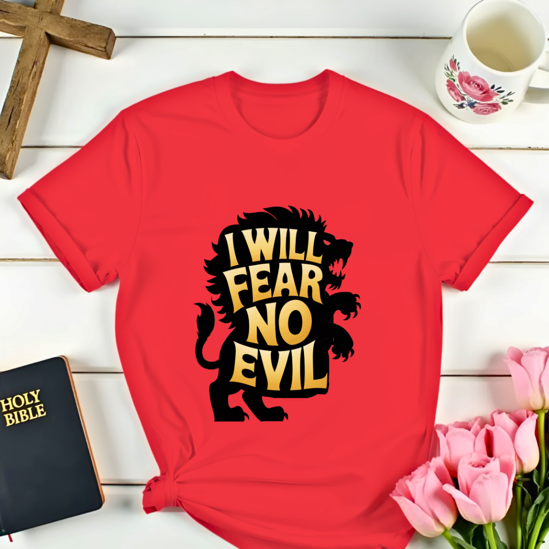 I Will Fear No Evil T-Shirt