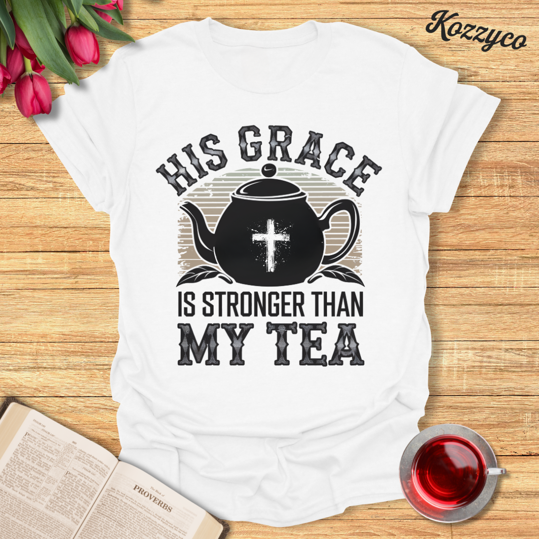 Stronger Than My Tea T-Shirt