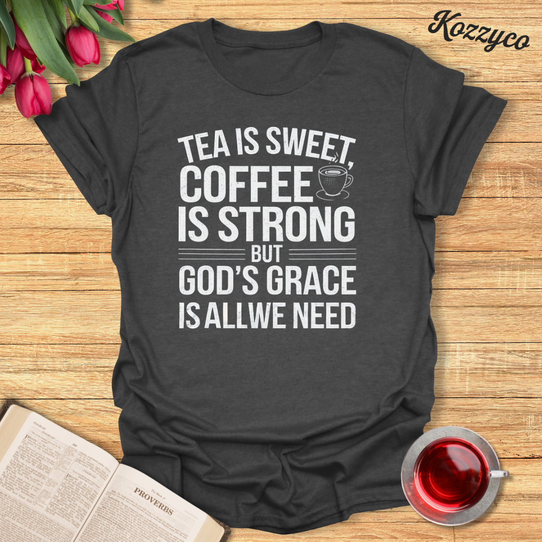 Tea And God's Grace T-Shirt