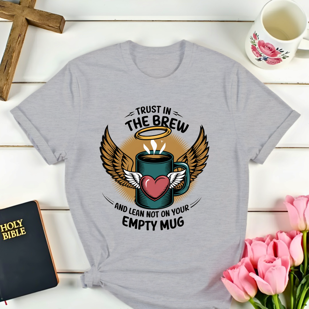 Trust In The Brew T-Shirt