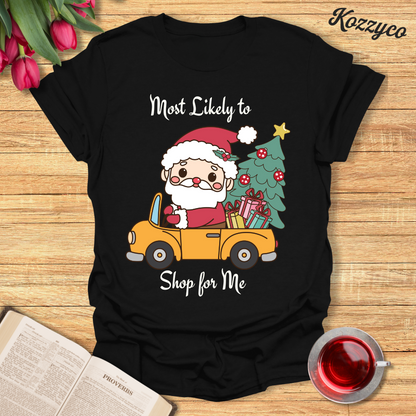 Christmas Shop For Me T-Shirt