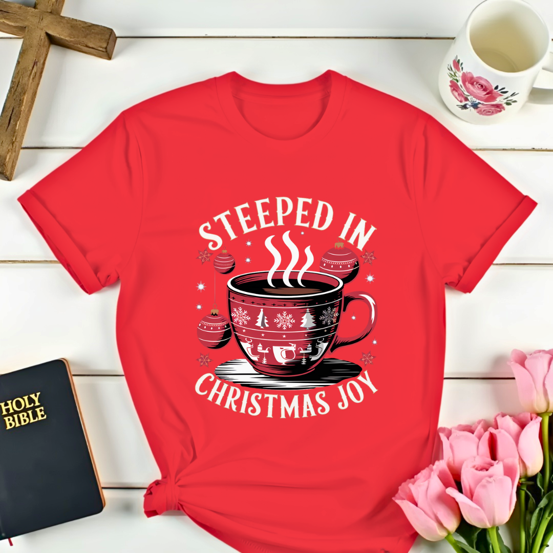 Steeped In Christmas Joy T-Shirt