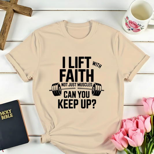 Lift with Faith T-Shirt