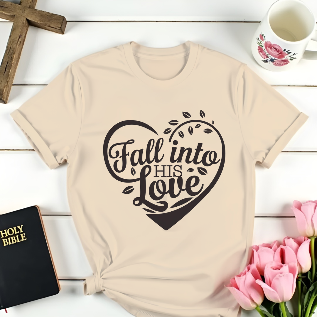 Fall Into His Love T-Shirt - Heart