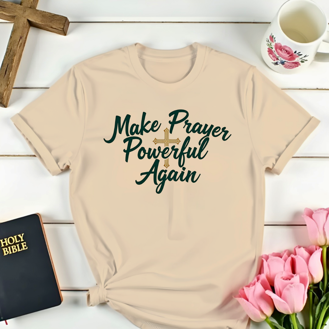 Make Prayer Powerful Again T-Shirt