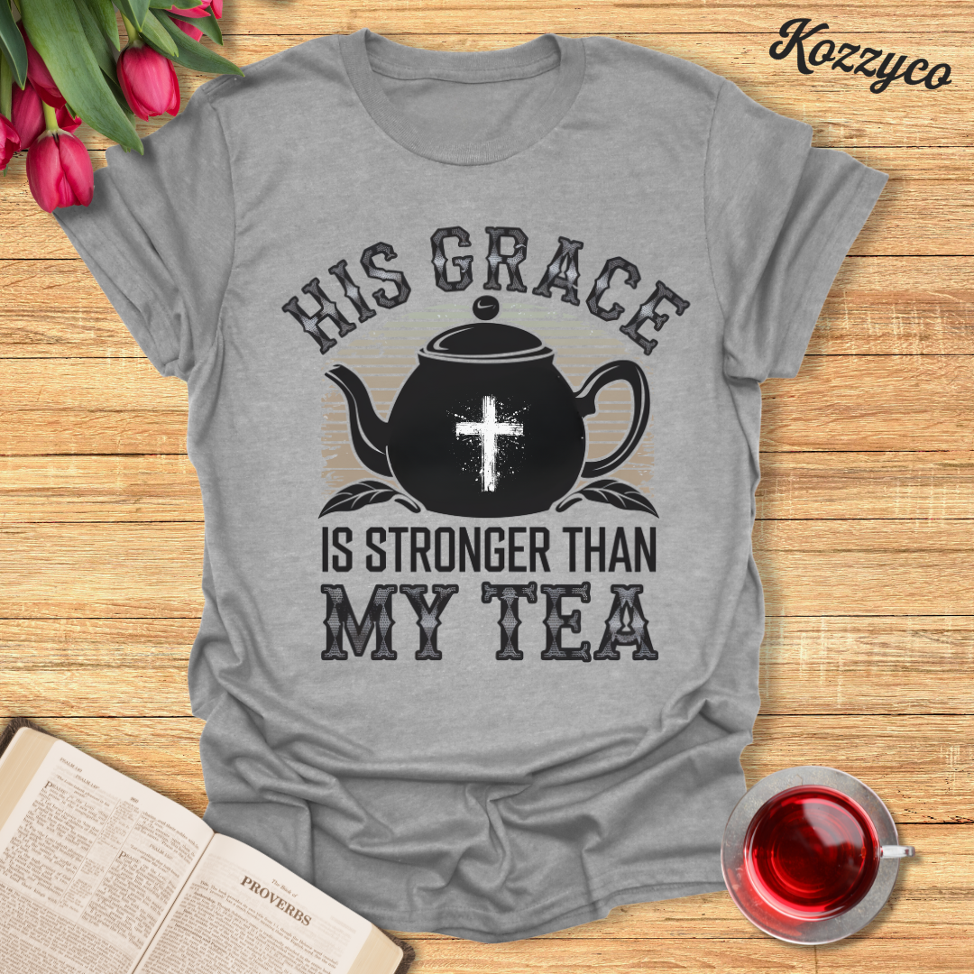 Stronger Than My Tea T-Shirt