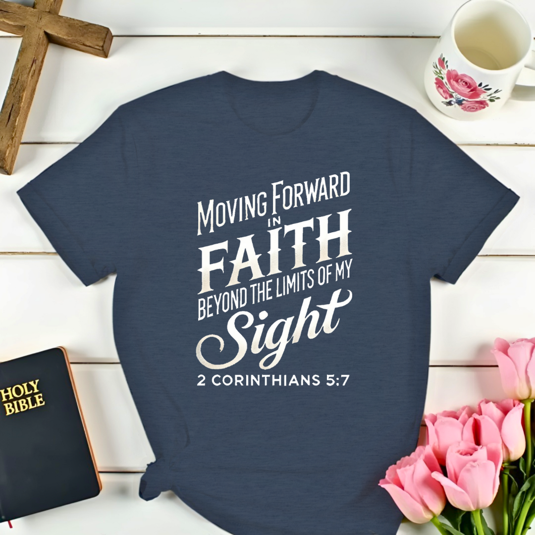 Moving Forward In Faith T-Shirt