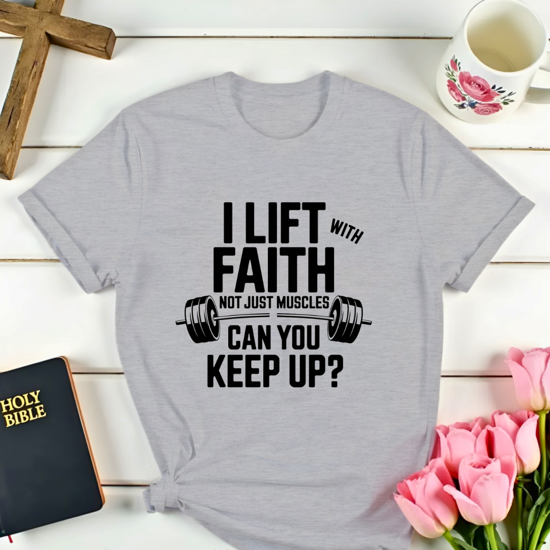 Lift with Faith T-Shirt