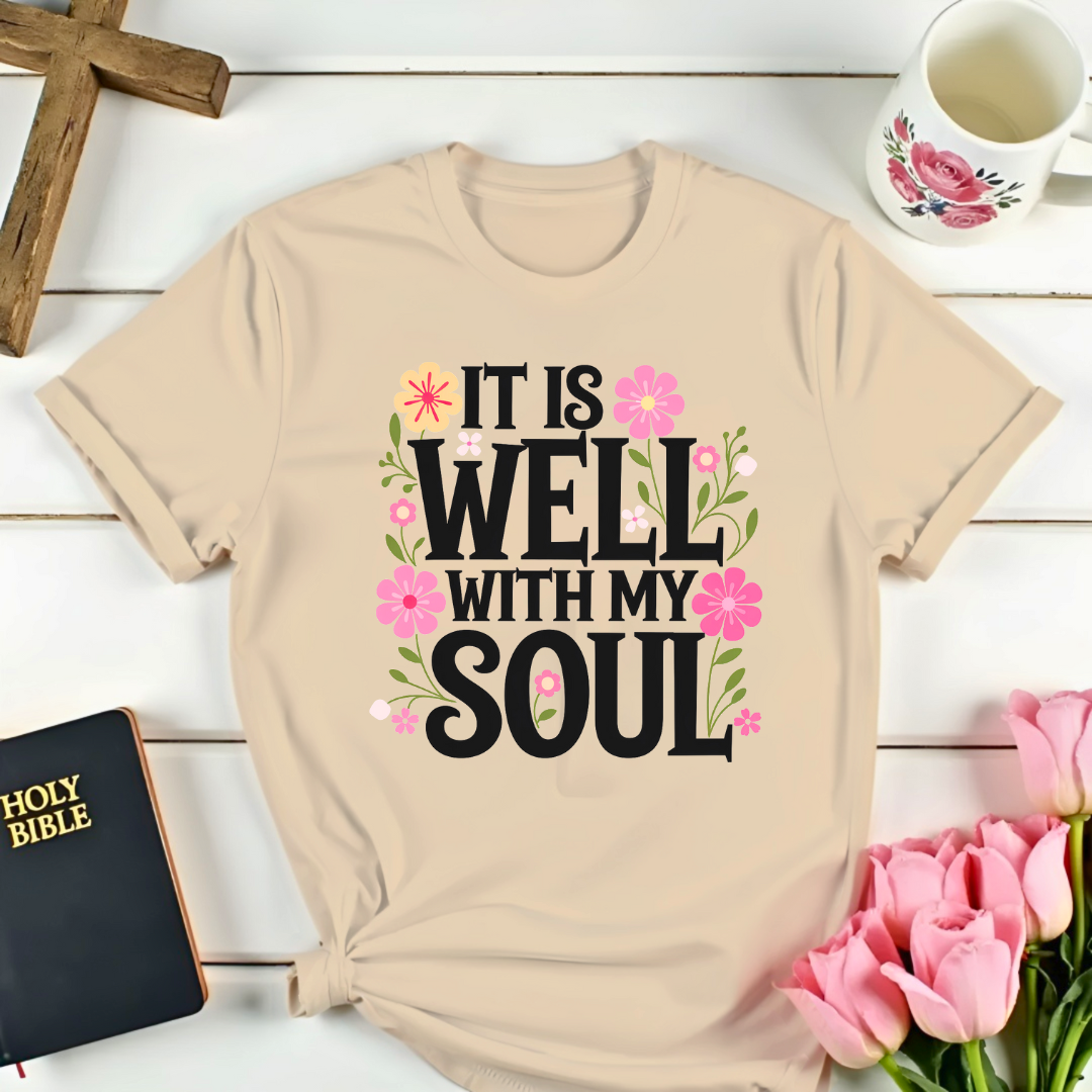 It Is Well With My Soul T-shirt