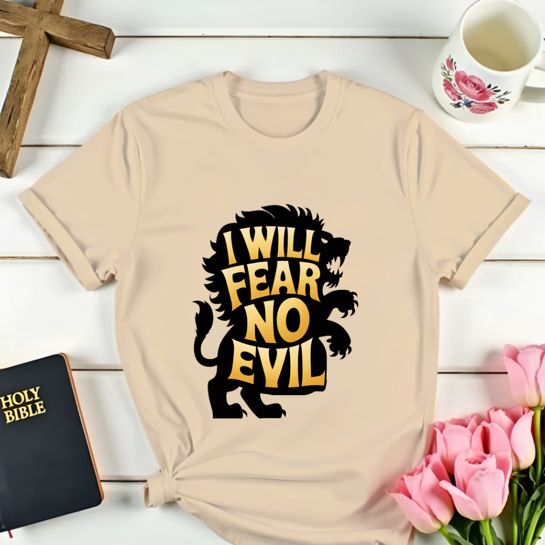 I Will Fear No Evil T-Shirt