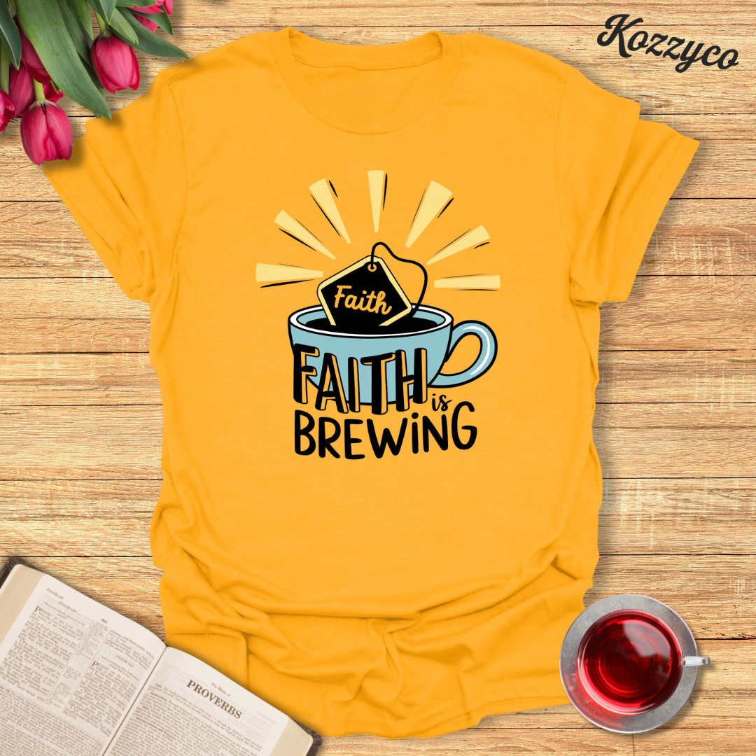 Faith Is Brewing T-Shirt