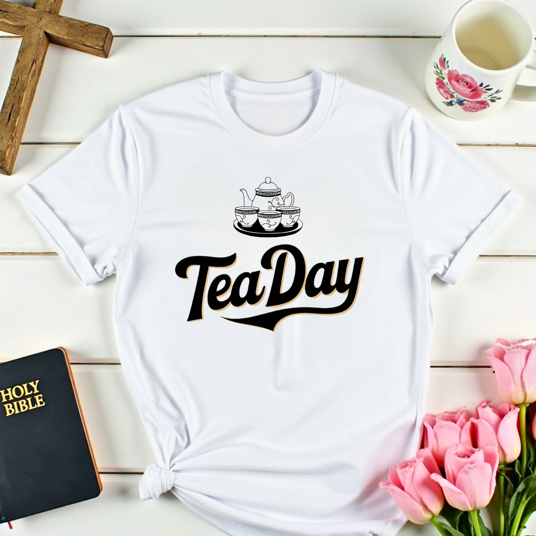 Tea-Day T-Shirt