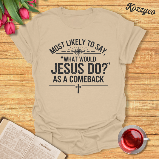 WWJD Comeback T-Shirt