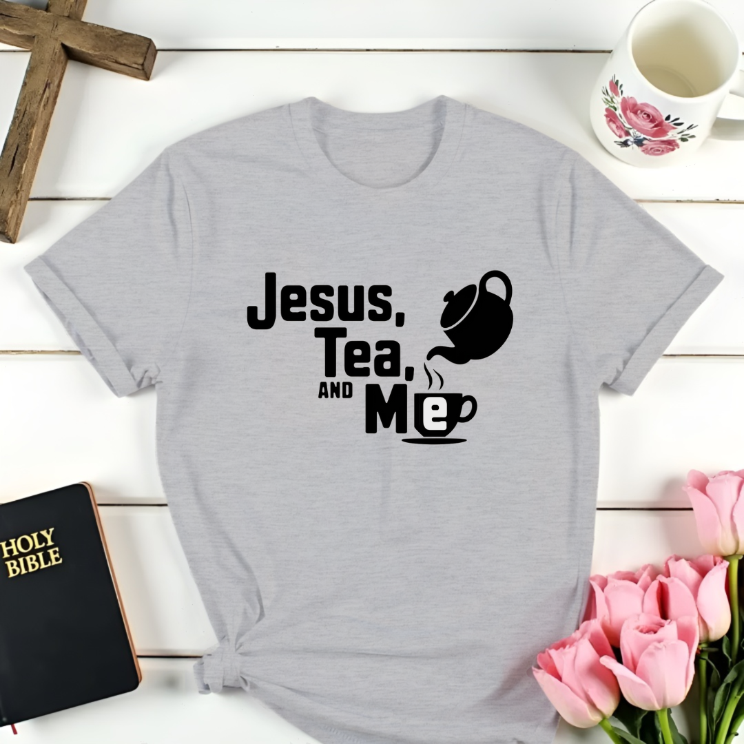 Jesus Tea and Me T-Shirt