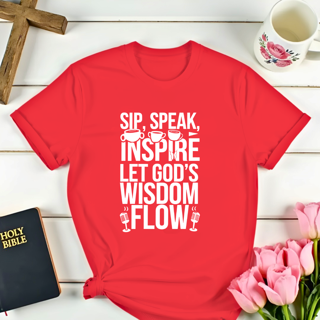 Sip, Speak, Inspire T-Shirt