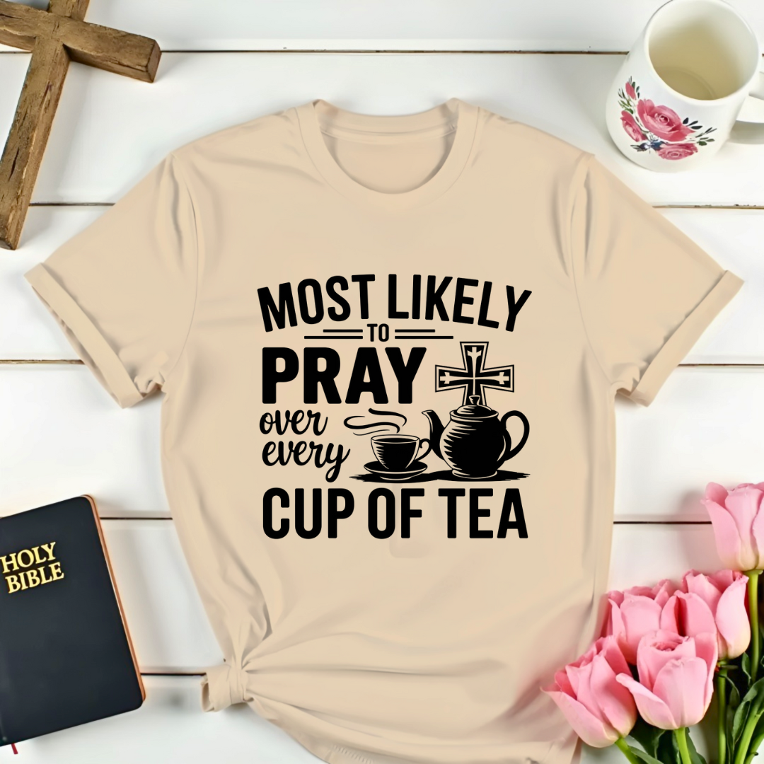 Pray Over Every Cup T-Shirt