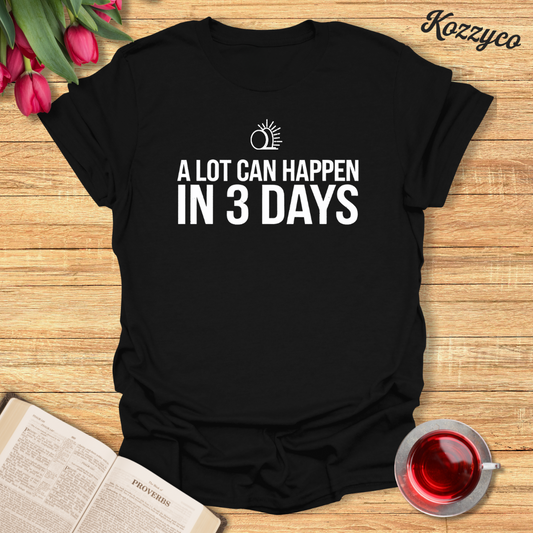 Three Days T-Shirt