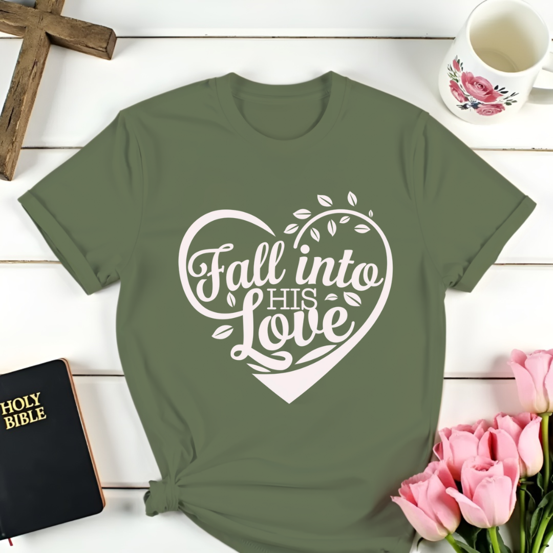 Fall Into His Love T-Shirt - Heart