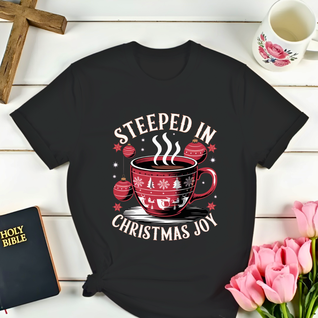 Steeped In Christmas Joy T-Shirt