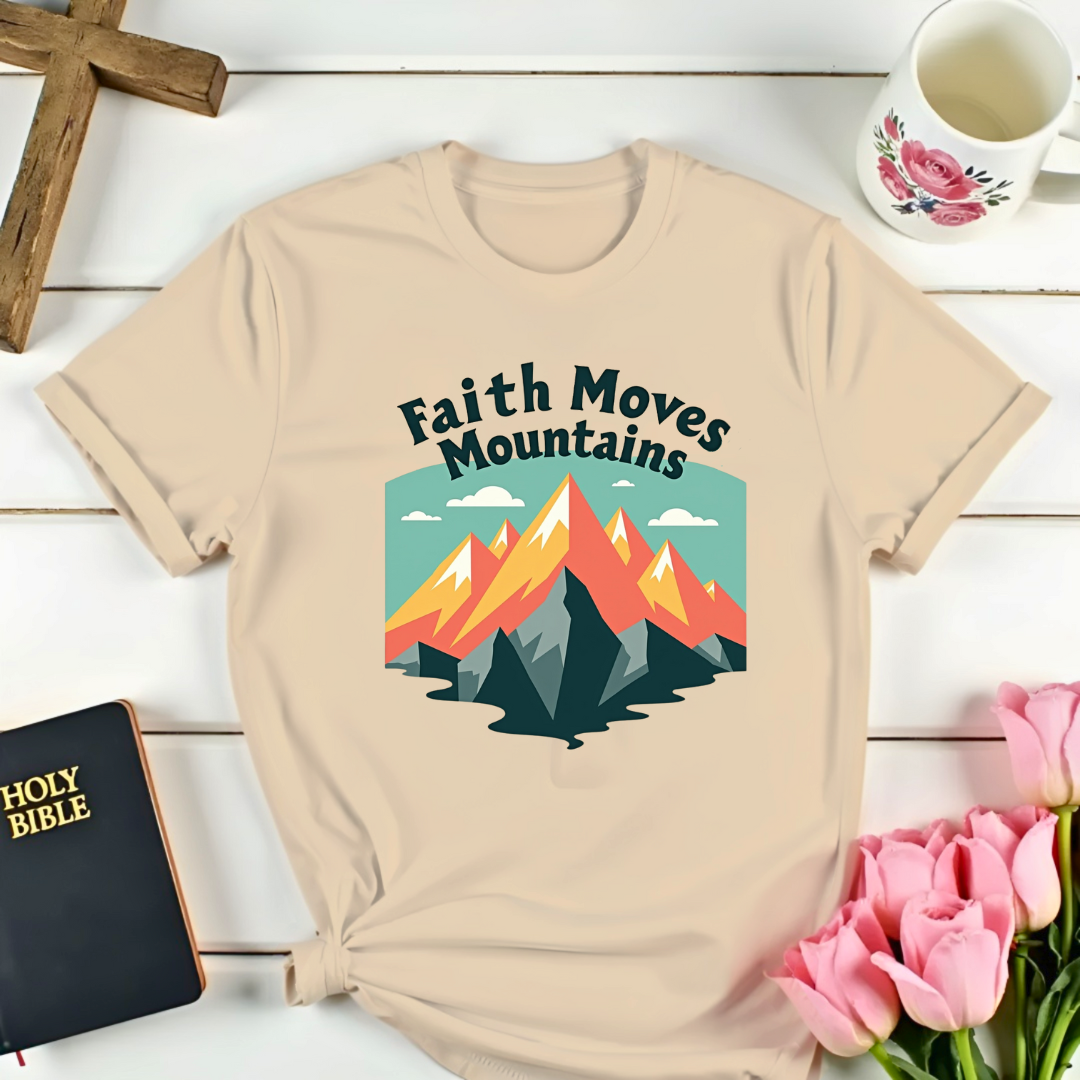 Faith Moves Mountains T-Shirt