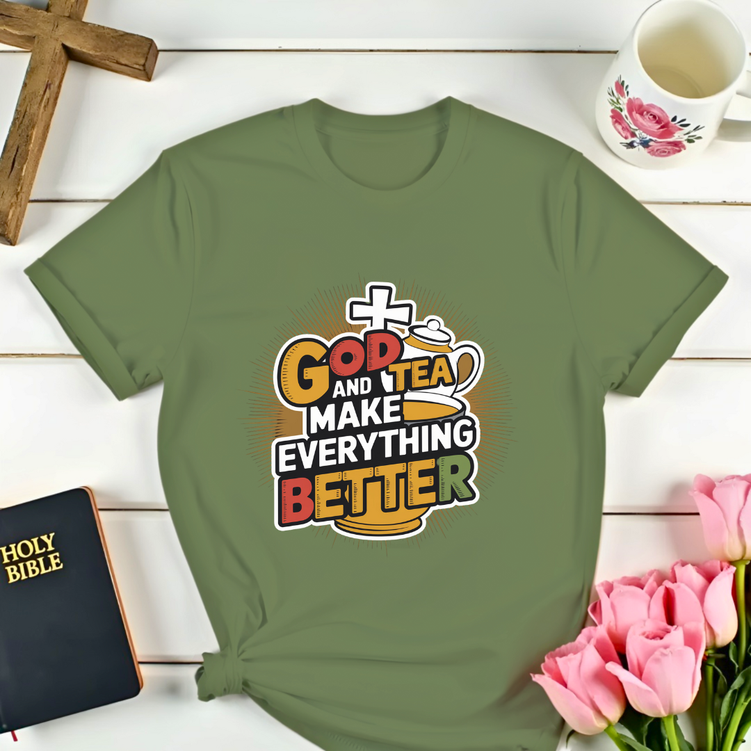 God & Tea Better T-Shirt