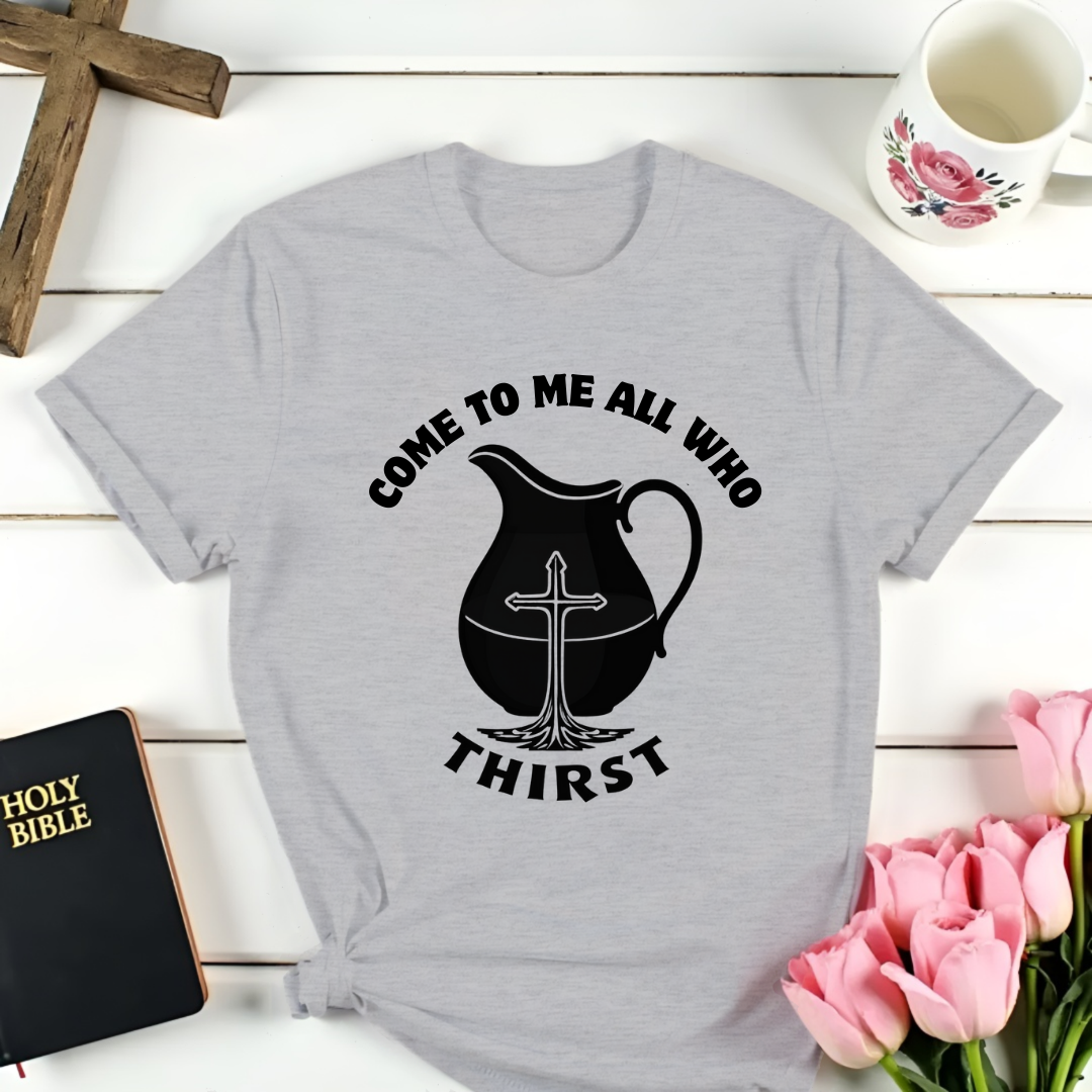 Thirst Quencher T-Shirt