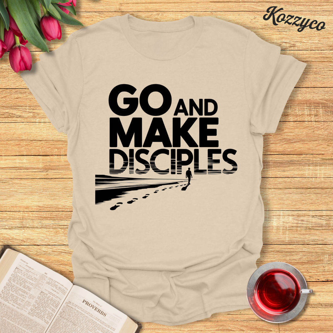 Go and Make Disciples T-Shirt - Kozzyco