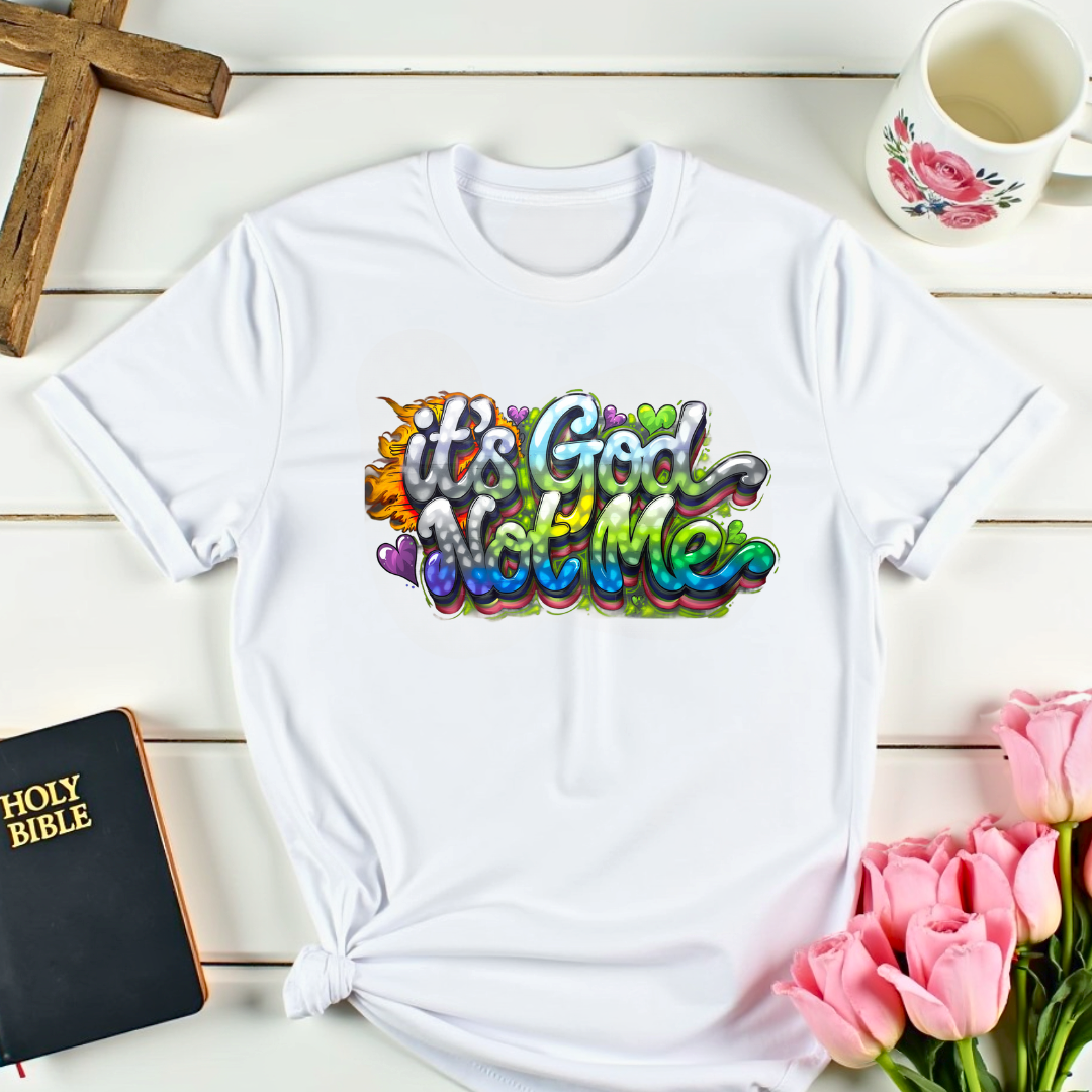 God Not Me Christian T-Shirt