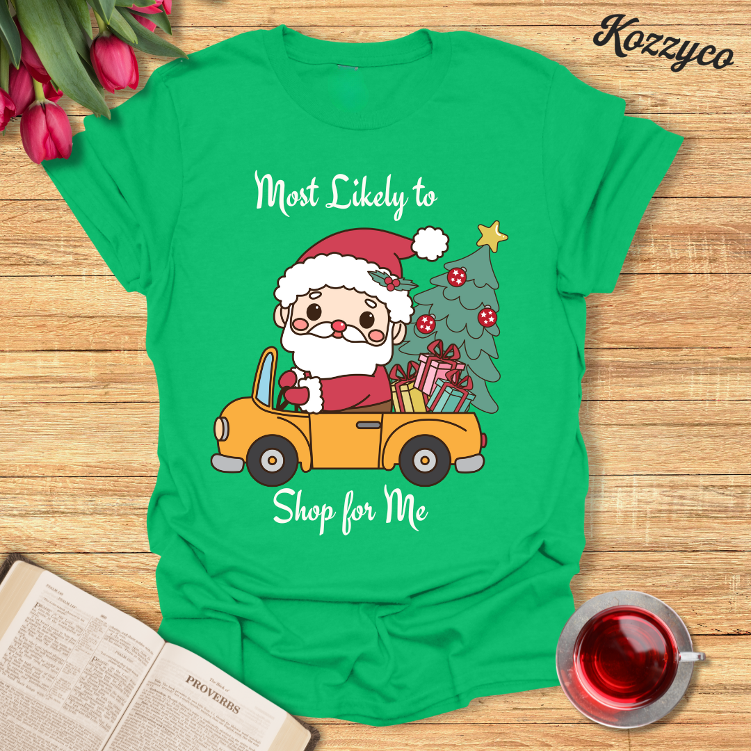 Christmas Shop For Me T-Shirt