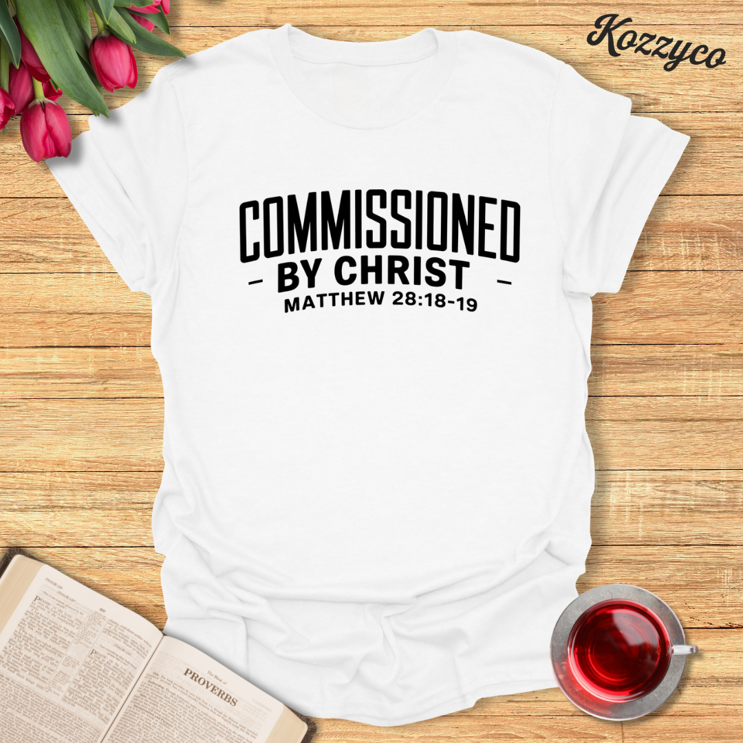 Commissioned By Christ T-Shirt