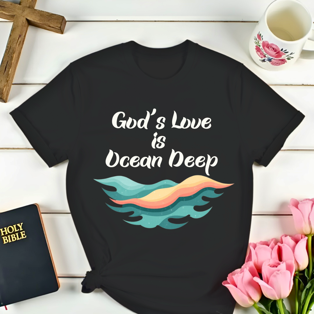 God's Love Is Ocean Deep T-Shirt