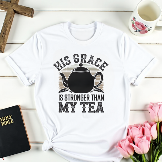 Stronger Than My Tea T-Shirt