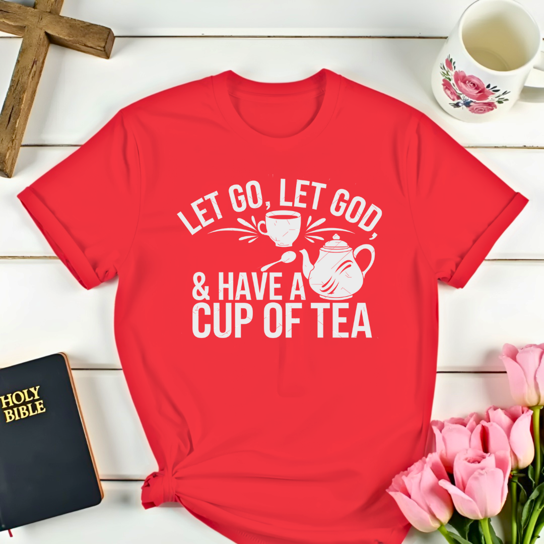 Let Go Have Tea T-Shirt