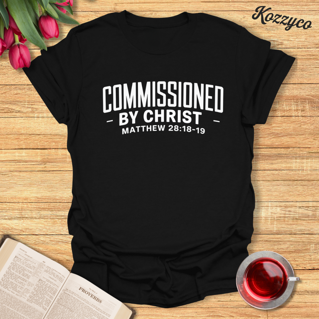 Commissioned By Christ T-Shirt