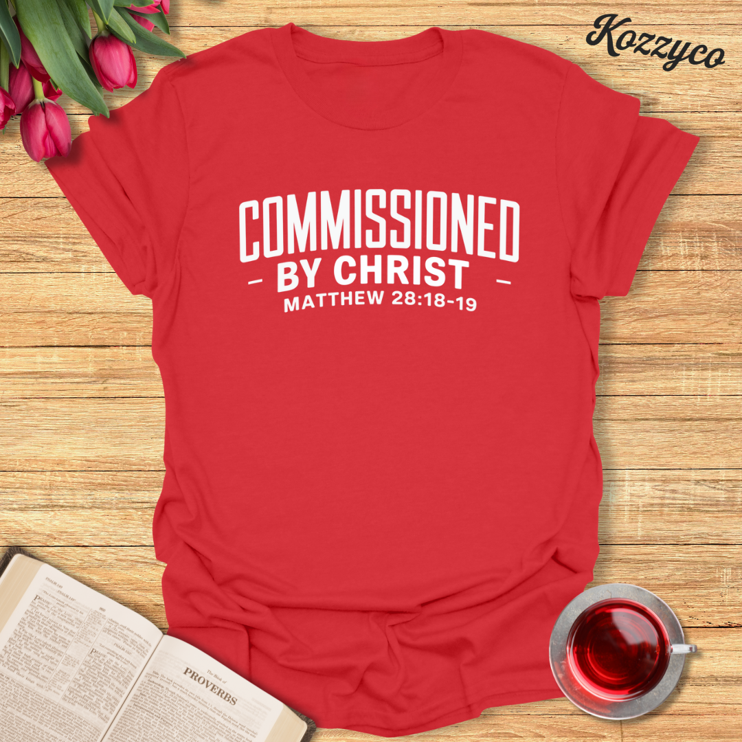 Commissioned By Christ T-Shirt