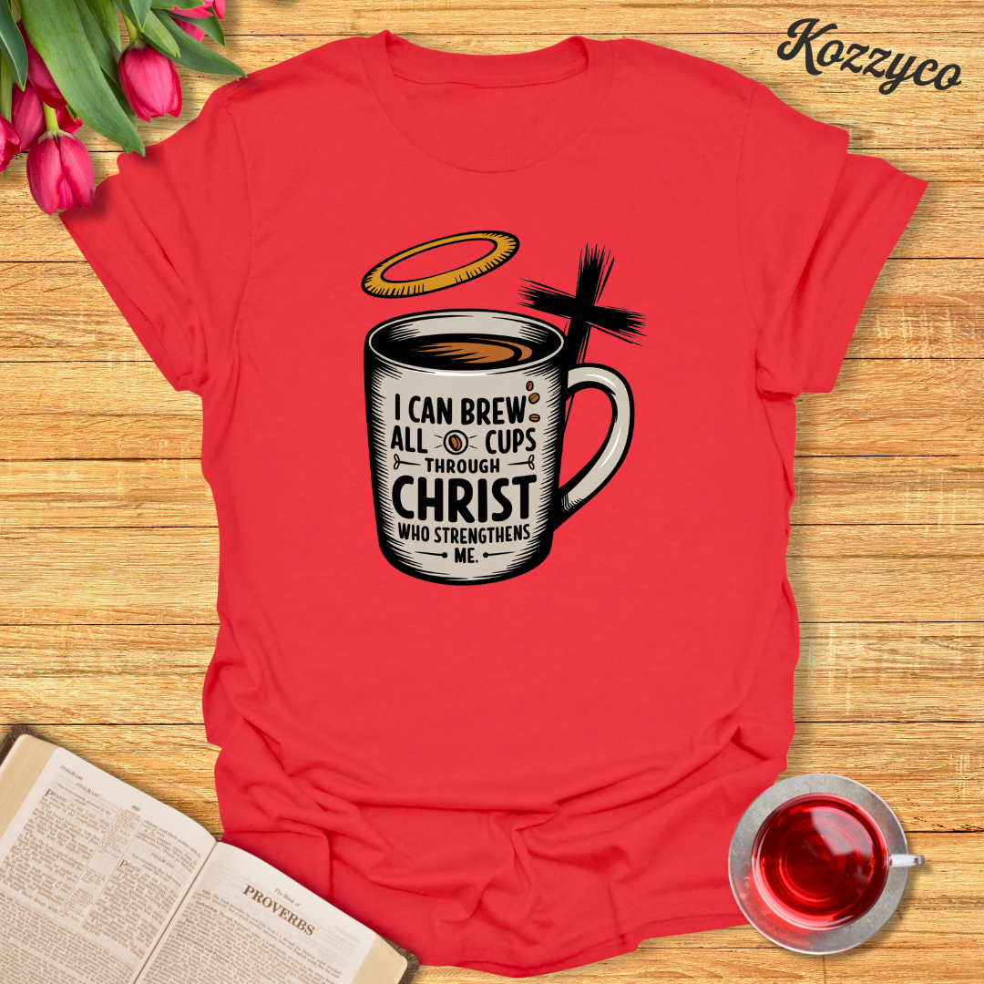 Cup Of Strength T-Shirt