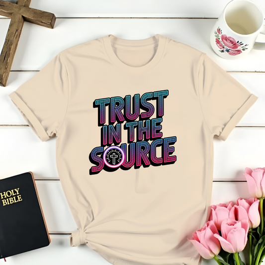 Trust The Source T-Shirt