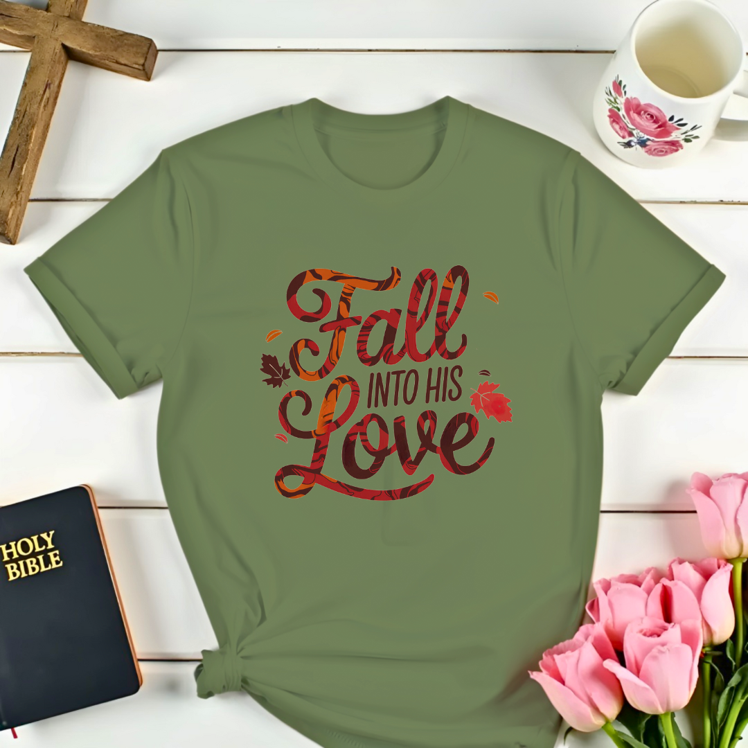 Fall Into His Love T-Shirt- Leaves