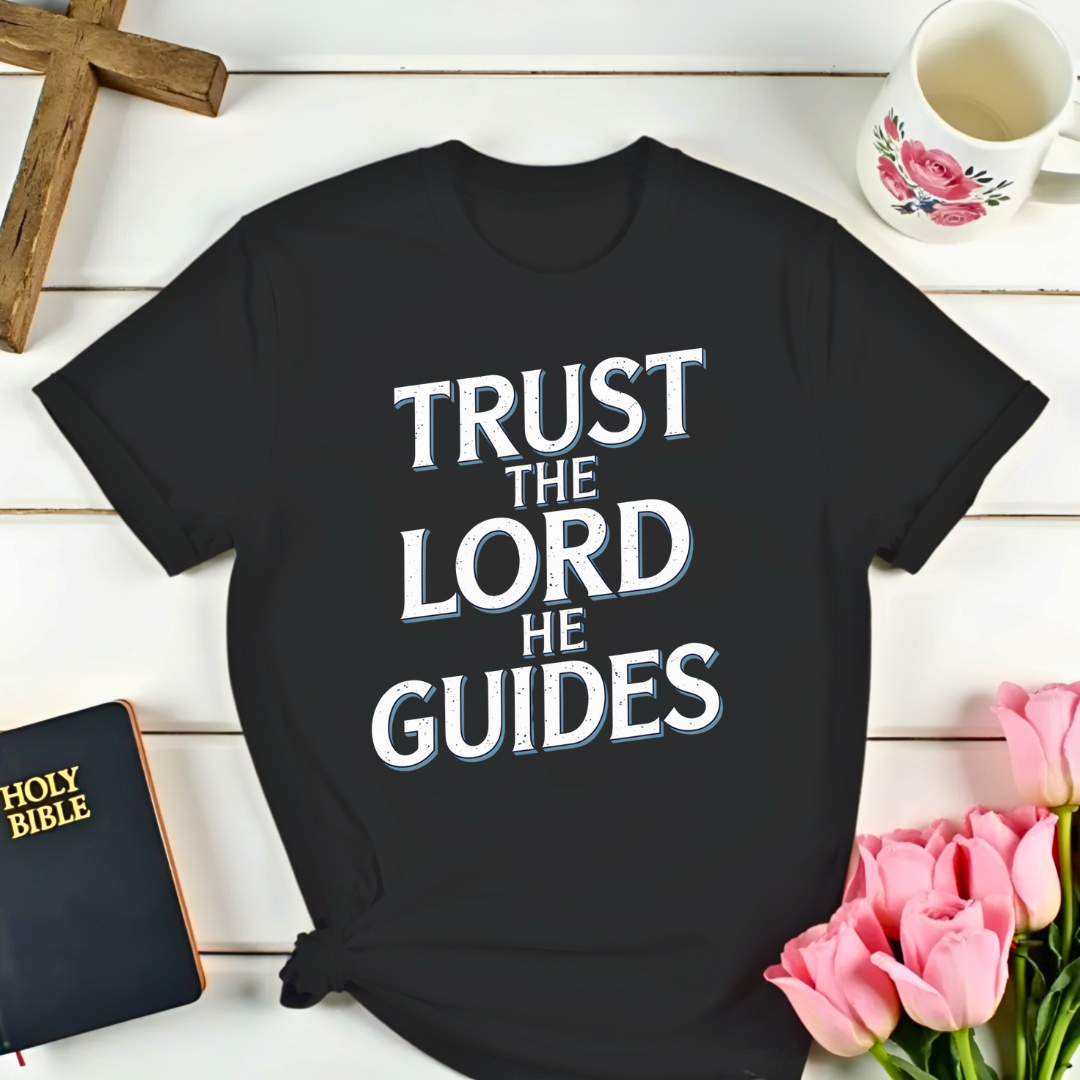 Trust The Lord T-Shirt