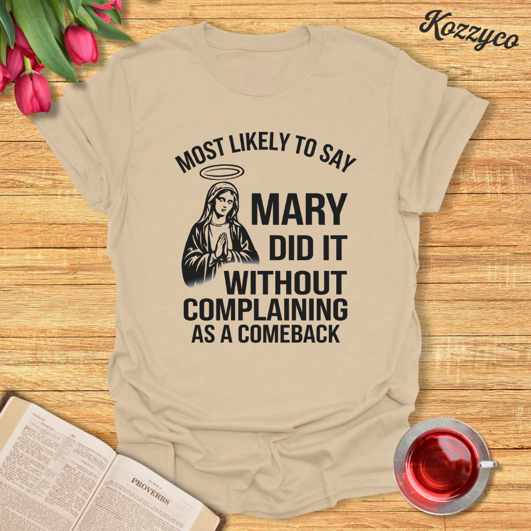 Mary Did It Comeback T-Shirt