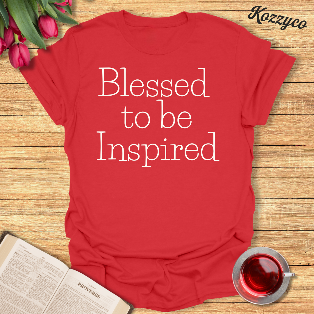 Blessed To Be Inspired T-Shirt